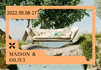 2022秋冬（Maison&Objet）巴黎家居裝飾博覽會綜合分析